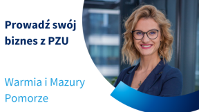 Ewa Gładziuk-Wróblewska - wspieram rozwój placówek agencyjnych PZU, na terenie Warmii i Mazur oraz Pomorza