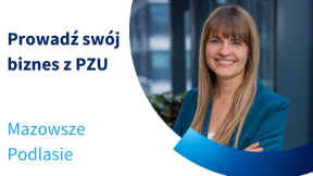 Agnieszka Łukaszewska - pomagam otwierać biura agentów PZU na terenie północnego Mazowsza i Podlasia