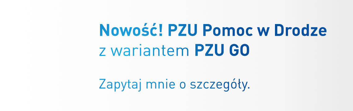 Agentpzu.pl – Nowość! PZU Pomoc w Drodze z wariantem PZU GO 